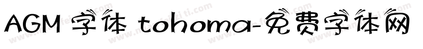AGM 字体 tohoma字体转换